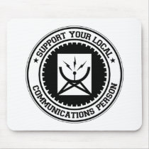 Support Your Local Communications Person Mouse Mats