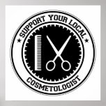 Support Your Local Cosmetologist posters