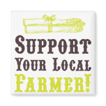 Support Your Local Farmer! Magnet