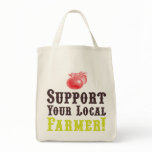 Support Your Local Farmer! Organic Tote bags