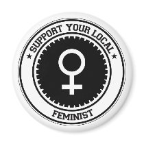 Support Your Local Feminist Refrigerator Magnets