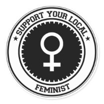 Support Your Local Feminist Stickers