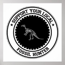 Support Your Local Fossil Hunter Print