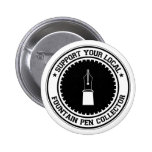 Support Your Local Fountain Pen Collector Pinback Button