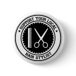 Support Your Local Hair Stylist buttons