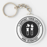Support Your Local Mad Scientist Key Chain