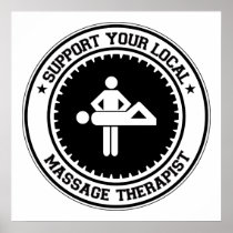 Support Your Local Massage Therapist Posters