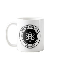 Support Your Local Physicist Mug