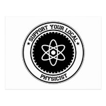 Support Your Local Physicist Postcards