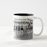 Support Your Local Police ! Coffee Mugs