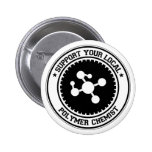 Support Your Local Polymer Chemist Pins