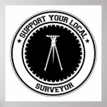 Support Your Local Surveyor Poster