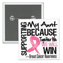 Supporting My Aunt - Breast Cancer Awareness Pins
