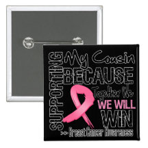Supporting My Cousin - Breast Cancer Awareness Pin