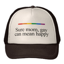 Sure mom, gay can mean happy mesh hat