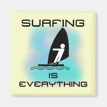 Surfing is Everything T-shirts and Gifts Fridge Magnets