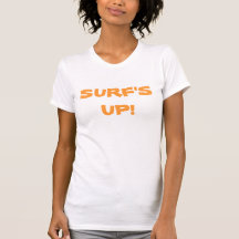 SURF'S UP! tee