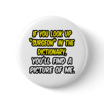 Surgeon In Dictionary...My Picture Pin