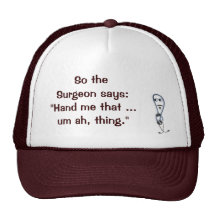 Surgeon Says Hand Me That Hat