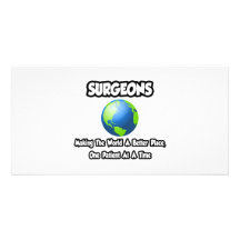 Surgeons...Making the World a Better Place Photo Card Template