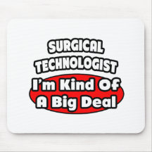 Surgical Technologists .. Big Deal Mouse Pad