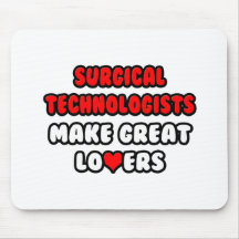 Surgical Technologists Make Great Lovers Mousepads