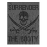 Surrender The Booty arrrhhh Pirates! Post Card
