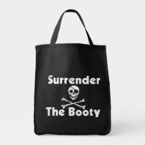 Surrender the Booty - for Pirates bags