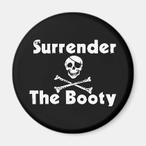 Surrender the Booty - for Pirates magnets