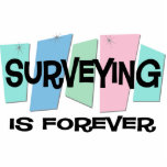 Surveying Is Forever Cut Out