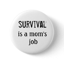 Survival Mom - Button