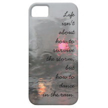 Survive the storm, or dance in the rain, iPhone iPhone 5 Case