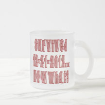 Survived 2 coffee mugs
