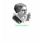 Susan B Anthony t-shirts