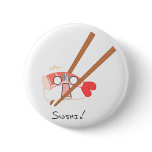 Sushi! Button
