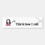 sushi roll, This is how I roll! Bumper Sticker