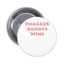 Swagger Always Wins! Pinback Buttons