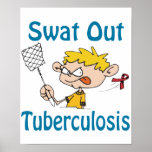 Swat Out Tuberculosis Poster posters