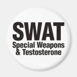 SWAT, Special Weapons and Testosterone Fridge Magnets