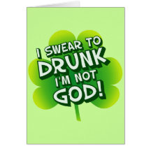 Swear to DRUNK I'm Not God Greeting Cards