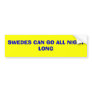SWEDES CAN GO ALL NIGHT LONG BUMPER STICKERS