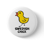 Swedish Chick Pinback Button
