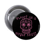 Sweet as a Sugar Skull Buttons