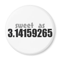 Sweet as Pi Fridge Magnet