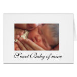 Sweet Baby of mine Greeting Card