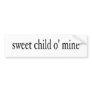 Sweet Child O Mine Bumper Stickers
