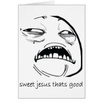 Sweet Jesus That's Good (text)