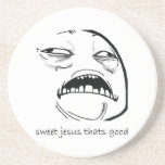 Sweet Jesus That's Good (text) Coaster