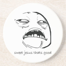 Sweet Jesus That's Good (text) Coaster