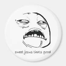 Sweet Jesus That's Good (text) Fridge Magnet